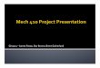Mech 410 Project Presentation - Engineering - University of Victoriamech410/mech_410_presentations/5_axle.pdf · 2011-03-29 · Location ANSYS Solid)Works %)Diﬀerence) BallContactPoint