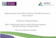 Implementing School-Based Mental Health Promotion ...ceriph.curtin.edu.au/local/docs/Barry_shooolbasedMHP_19Mar13.pdf · Implementing School-Based Mental Health Promotion Interventions