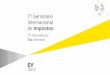 7º Seminário Internacional de Impostos - ey.comFILE/A_New... · (afretamento e serviços) relacionadas a prospecção e exploração de petróleo e gás em território brasileiro