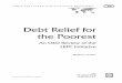 Debt Relief for the Poorest - World Banksiteresources.worldbank.org/IDA/Resources/HIPC_OED_review.pdf · Jacob Kolster, Vikram Nehru, and Axel van Trot-senberg, for their cooperation