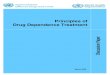 Principles of Drug Dependence Treatment - WHO | World ... · Principles of Drug Dependence Treatment Discussion Paper March 2008 . ... use, and if Sub-Saharan Africa is excluded,