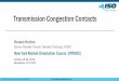 Transmission Congestion Contacts - NYISO · Transmission Congestion Contracts ... TCC Auctions (NET) ... TCC Holders can be any qualified Transmission Customer, including: Primary