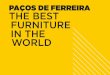 The Best Furniture in the World - capitaleuropeiadomovel.comcapitaleuropeiadomovel.com/new/clerigos/The_Best_Furniture_in_the... · tory of all industrialists and all Pacenses companies,