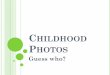 Childhood Photos - Hagerstown Community .Janet Martinez 2. Amy Sterner 3. Dawn Schoenenberger 4