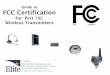 Guide to FCC Certification - Elite Electronic Engineering ... · Guide to FCC Certification for Part 15C Wireless Transmitters ... Helpful resources and additional FCC guidance 