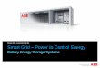 October 2016, Jonas Kehr ABB A/S Smart Grid Power to ... · October 2016, Jonas Kehr ABB A/S Battery Energy Storage Systems ... 1-10 MW, 6 h ESS ESS Frequency Regulation 110 kV 1-50