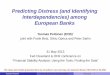 Predicting Distress (and Identifying Interdependencies ... · Tuomas Peltonen Predicting Distress in European BanksVu Pham May 2013 1 Predicting Distress (and Identifying Interdependencies)