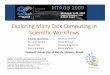Exploring Many Task Computing in Scientific Workflowsdatasys.cs.iit.edu/events/MTAGS09/a02-ogasawara-slides.pdf · Alvaro Coutinho Marta Mattoso ... • SWfMS allow the execution