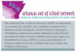 The Arkansas Out of School Network (AOSN) is committed · The Arkansas Out of School Network (AOSN) is committed ... American Youth Policy Forum September 27, ... Arkansas Out of