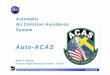 Auto-ACAS - Defense Technical Information Center · Auto-ACAS Mark A. Skoog Dryden Flight Research Center - NASA. Report Documentation Page Form Approved OMB No. 0704-0188 Public