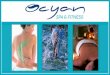In our new 550 m2 luxury OCYAN SPA & FITNESS varieties of … · enzymatic peel and AHAs this treatment leaves your skin perfectly clean and healthy. Infinite Gentleness: 55min 60€