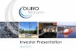 Investor Presentation - Ouroouromininginc.com/PDF/Ouro_Investor_Presentation_16Apr13.pdf · 3 Ouro Mining Inc Ouro Mining is an unlisted public company developing its 100% owned Heavener