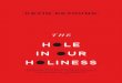 The Hole in Our Holiness - Exodus Books · JoHn PiPEr, Pastor for Preaching and Vision, Bethlehem Baptist Church, Twin Cities, Minnesota; best-selling author, Desiring God “Offers