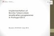 Implementation of Bovine Tuberculosis eradication ... · Bovine Tuberculosis eradication programme in Portugal 2012 ... TOTAIS 32.444 1.087 ... Implementation of Bovine tuberculosis