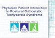 Physician Patient Interaction in Postural Orthostatic ... · Physician Patient Interaction in Postural Orthostatic Tachycardia Syndrome. ... Thieben MJ, Sandroni P, Sletten DM, Benrud-Larsen