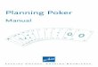 planning poker manual - wibas · What is Planning Poker? Planning poker is a variation of the Wide-band Delphi method. It is simple, quick and fun to use, and results in reliable