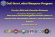 DoD Non-Lethal Weapons Program · RDT&E Service Procurement ... • Effective range 0-35 feet ... • Pen flares, riot control agent dispensers Pen Flares Portable Vehicle