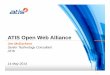 ATIS Open Web Alliance · ATIS Board of Directors’ Meeting October 20, 2011 ATIS Open Web Alliance 14 May 2014 OWA: Registered Participants 2 Biholar, Ken Alcatel-Lucent
