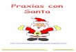 Praxias con Santa A4 [Modo de compatibilidad] · Microsoft PowerPoint - Praxias con Santa A4 [Modo de compatibilidad] Author: Andrea Created Date: 12/10/2010 9:49:21 PM 