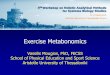Exercise Metabonomics - BIOANALYSISbioanalysis.web.auth.gr/metabolomics/files/monday/Mougios.pdf · Siopi et al., unpublished Middle-aged sedentary men with and without signs of the