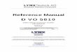 LYNX D VO 5810 Manual V1.0 - LYNX Technik · D VO 5810 Reference Manual. Rev 1.0 Page 3 of 17 Warranty LYNX Technik AG warrants that the product will be free from defects in materials