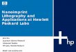 Nanoimprint Lithography and Applications at Hewlett ...sites.ieee.org/sfbanano/files/2015/08/2005_02_15_ieeenano_public.pdf · Nanoimprint Lithography and Applications at Hewlett
