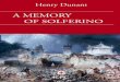 A Memory of Solferino · Who better than Henry Dunant to shake the reader with a gripping account of the suffering of the thousands of wounded soldiers left untended after the