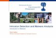 Intrusion Detection and Malware Analysis - Introduction to ... · Malware: deﬁnitions and root causes The termmalicious softwaredenotes program code executed without a user’s
