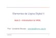 Elementos de Lógica Digital II - USPwiki.icmc.usp.br/images/f/fe/Aula2_-_VHDL-SSC0110_2010.pdf · 10/08/2010 1 Elementos de Lógica Digital II Prof. Vanderlei Bonato - vbonato@icmc.usp.br