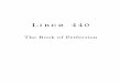 Liber 440, The Book of Perfection - toth.su Libers/Liber 440 (The Book of Perfection... · Aiwass dictated The Book of Oz,Liber 77, to 777 near Portland in 1977. The three chapters