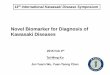 Novel Biomarker for Diagnosis of Kawasaki Diseasesmy.americanheart.org/idc/groups/ahamah-public/@wcm/@sop/@scon/... · Novel Biomarker for Diagnosis of Kawasaki Diseases 11th International