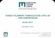 FUSED FILAMENT FABRICATION (FFF) OF PIM FEEDSTOCKS .FUSED FILAMENT FABRICATION (FFF) OF PIM FEEDSTOCKS