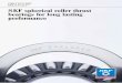 SKF spherical roller thrust bearings for long lasting ...laudorts.lv/wp-content/uploads/2018/12/Spherical-Roller-Thrust... · check the grease for water content and contamination,