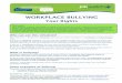 Workplace Bullying - jobwatch.org.aujobwatch.org.au/wp-content/uploads/2018/03/Workplace-Bullying.pdf · Workplace bullying may be covered by a number of areas of law. 1: Application