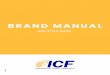 BRAND MANUAL - coachfederation.org · ICF Brand Manual 3 Brand Overview Tagline Advancing the art, science and practice of professional coaching. Vision Statement Coaching is an integral