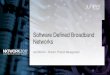 Software Defined Broadband Networks - Juniper Networks · SOFTWARE DEFINED BROADBAND NETWORKS (SDBN) Multi-Access Multi-Services Scale Up/Out Modular Automated PON 4G/ 5G xDSL Other