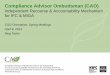 Compliance Advisor Ombudsman (CAO) - World Banksiteresources.worldbank.org/CSO/Resources/WGBOrientationCAO... · Compliance Advisor Ombudsman (CAO) is the independent recourse and