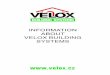 INFORMATION ABOUT VELOX BUILDING SYSTEMSvelox-systems.co.uk/download-file/velox-information.pdf · Basic element of universal usage of VELOX building system is timber-cement boards