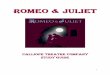 Romeo & Juliet Study Guide - Calliope Theatre Company · Romeo & Juliet In this study guide, developed by professional educators and English-language ... Shakespeare tells the whole
