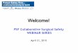 Welcome! [] · • Discuss the “process measure” data from our PSF hospitals, in the aggregate • Design next steps to make sure your surgical/procedural areas have adequate