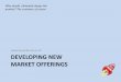 DEVELOPING NEW MARKET OFFERINGSaeunike.lecture.ub.ac.id/.../06/Developing-New-Market-Offerings.pdf · Developing New Market Offerings ... •Kotler, Philip, and Kevin Keller. Marketing