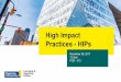 Practices - HIPs High Impact - ryerson.ca · Today’s Presenters: Kait Taylor-Asquini Project Manager, CCR & Student Leadership, Ryerson Student Affairs k8taylor@ryerson.ca x.2128