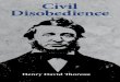 Civil Disobedience - Libertas Institutelibertasutah.org/books/civildisobedience.pdf · Americans know Henry David Thoreau as the author of Walden , a narrative published in 1854 detailing