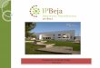 Polytechnic Institute of Beja - Instituto Politécnico de Beja foreign... · Location Portugal is south west of Europe Beja is an interior city located in the south region of Alentejo