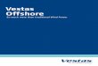 Vestas Offshore brochure NEW.pdf · Operating as a wholly owned subsidiary under the auspices of the Vestas Group, Vestas Offshore focuses exclusively on planning, constructing and