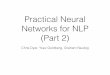 Practical Neural Networks for NLP (Part 2) - Graham Neubig · Practical Neural Networks for NLP (Part 2) Chris Dyer, Yoav Goldberg, Graham Neubig
