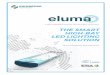 THE SMART HIGH-BAY LED LIGHTING SOLUTION - Eluma Brochure.pdf · THE ELUMA SOLUTION We address those key issues with a three-fold attack on inefficiency. Intelligent Control Within