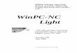 WinPC-NC Light - CNC Maschinenbau · WinPC-NC Light is operating without any external hardware and is able to control a CNC machine or the drives directly by the controlling signals
