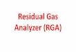Residual Gas Analyzer (RGA) - pv.infn.itfontana/download/lect/vacuum4.pdf · Il risultato di questa dipendenza lineare dalla massa atomica è lo spettro di massa alla variazione proporzionale