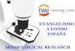 EVANGELISMO A FONDO ESPAÑA MISSIOLÓGICAL …globalcmiw.org/sites/default/files/2018-04/Alvarez - 2018... · 2018-04-21 · C. What aspects are investigated in an Ethnographic profile?